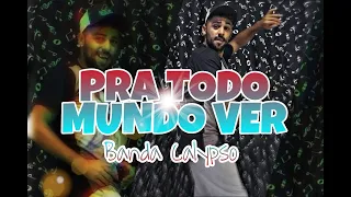 Pra todo mundo ver - Banda Calypso (Coreografia Oficial)