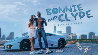 BlueLee & Ka$pa - Bonnie & Clyde (Official Music Video)