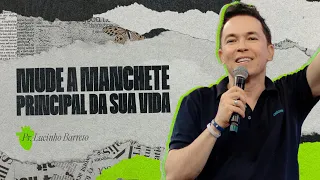 "MUDE A MANCHETE PRINCIPAL DA SUA VIDA" com Pr. Lucinho Barreto | Culto Fé 28/05/2024