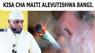 KISA CHA MAITI ALIYEVUTISHWA BANGI //SHEIKH OTHMAN MAALIM