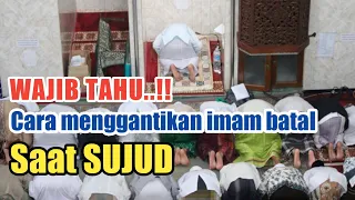 Cara Menggantikan imam batal saat berdiri dan sujud: Kaum muslimin wajib tahu