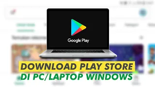 Cara Download Aplikasi Play Store di Laptop atau PC