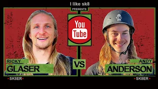 Ricky Glaser Vs. Andy Anderson - Game of SKATE