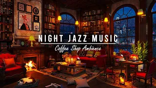 Cozy Ambience of Coffee Shop with Relaxing Jazz Music for Working, Studying ☕ Late Night Jazz Music