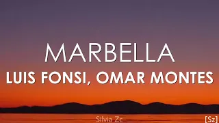 Luis Fonsi, Omar Montes - Marbella (Letra)