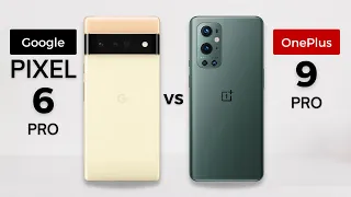 Google Pixel 6 Pro vs OnePlus 9 Pro | Full Comparison