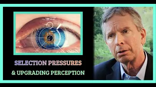 Selection Pressures & Upgrading Perception w/ Dr. Donald Hoffman