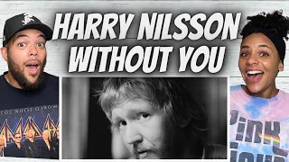 OMG!| FIRST TIME HEARING Harry Nilsson  - Without You REACTION