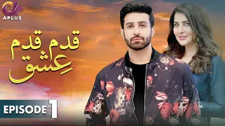 Pakistani Drama | Qadam Qadam Ishq - Episode 01 | Aplus Gold | Azfar Rehman, Areeba Habib