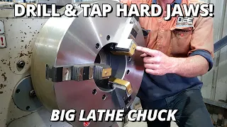 How to DRILL & TAP Hard Jaws | Big Lathe Chuck