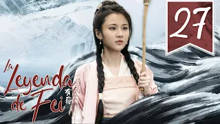 【SUB ESPAÑOL】⭐ Drama: Legend of Fei - La leyenda de Fei  (Episodio 27)