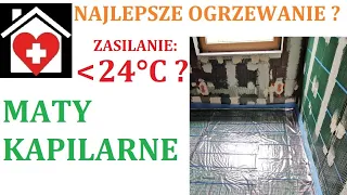 Najbardziej Efektywne Ogrzewanie ? - MATY KAPILARNE