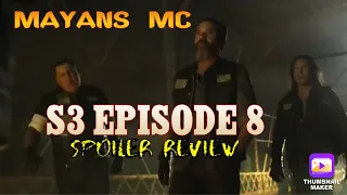 Mayans MC S3 Episode 8 Spoiler Review!
