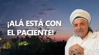 ¡ALÁ ESTÁ CON EL PACIENTE!