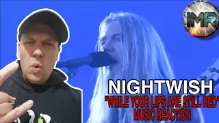 Nightwish Reaction - WHILE YOUR LIPS ARE STILL RED | FIRST TIME REACTION TO