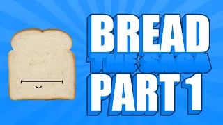 BREAD (All Endings) Part 1