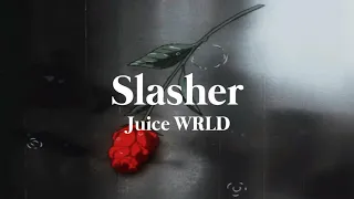 Juice WRLD - Slasher (Lyrics)