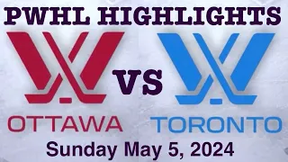 PWHL Highlights Ottawa vs Toronto May 5, 2024