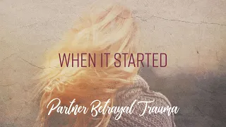 When It Started - Partner Betrayal Trauma | Dr. Doug Weiss