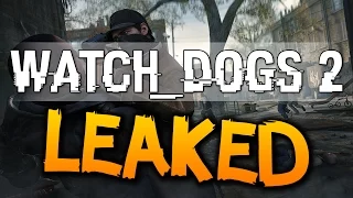WATCH DOGS 2 - LEAKED!