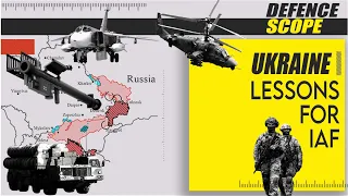 Ukraine war, changing nature of aerial warfare, Russia's losses & lessons for Indian Air Force