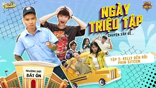 [Tập 2] Kelly Đến Rồi: Triệu Tập @bacgau2073 xử lý @magaming688 cực căng,  @MeoSimmy   thi hát với Kelly