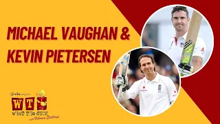 Kevin Pietersen and Michael Vaughan - Full Episode | Vikram Sathaye | What The Duck