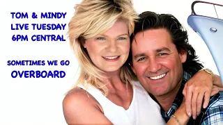 Live Tuesday with Tom & Mindy