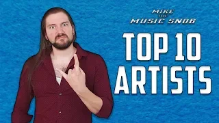 Top 10 FAVORITE Artists | Mike The Music Snob