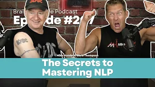 The Secrets to Mastering NLP – Brain Software Podcast (Ep 207)