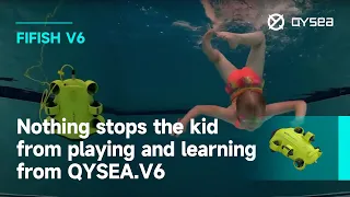 Nothing stops the kid from playing and learning from QYSEA.V6