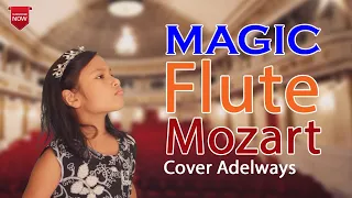 Magic Flute Mozart || Cover: Adelways Lay || 8 Yrs Old