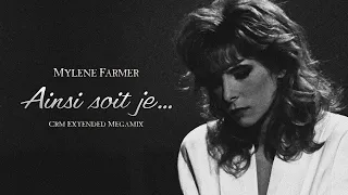 Mylène Farmer - Ainsi soit je... (Crm Extended Megamix)