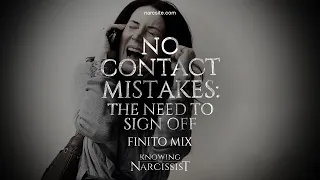 No Contact Mistakes : The Need To Sign Off (Finito Mix)
