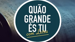 QUÃO GRANDE ÉS TU |  Hinário Adventista / Hino IASD 34 | MENOS UM