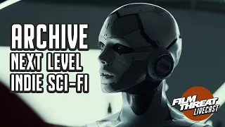 ARCHIVE DIRECTOR ON AI, ROBOTS AND DOWNLOADING YOUR BRAIN | Film Threat Podcast Live