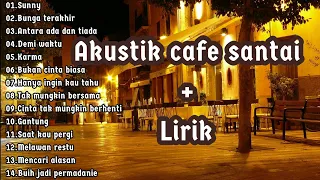 Lagu Akustik kafe Santai + Lirik Full Album