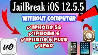 JAILBREAK iOS 12.5.5 WITHOUT COMPUTER 2022 WORKING 100% IPHONE 5S-6-6 PLUS