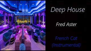 Fred Aster - French Cat (Instrumental) | ♫ RE ♫