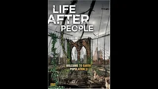 History Channel Life after People 2008 ( İnsandan Sonra Yaşam)