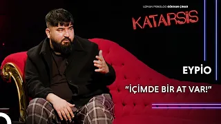 Katarsis - Eypio: Çocukken Gördüğüm Şiddet Bana Nasıl Biri Olmamam Gerektiğini Öğretti!