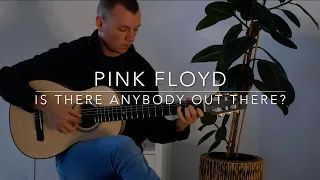 Is There Anybody Out There? - Pink Floyd (Fingerstyle Guitar Cover by NICLAS)