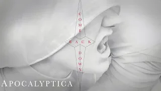 Apocalyptica - Come Back Down (Audio)