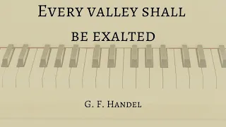 Every valley shall be exalted by G. F. Handel (Accompaniment)