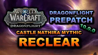 Dragonflight Prepatch Castle Nathria Mythic Reclear
