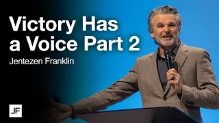 Victory Has A Voice Part 2 | Jentezen Franklin