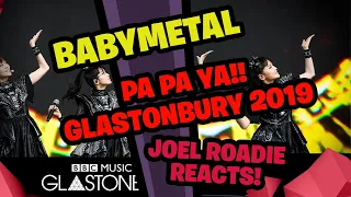 BABYMETAL - PA PA YA!! (Glastonbury 2019) - Roadie Reacts