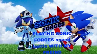playing sonic forces speed battle with my friend