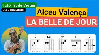 LA BELLE DE JOUR (Alceu Valença) | Como tocar no Violão com cifra simplificada