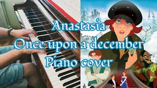 Anastasia - Once Upon a December Piano cover